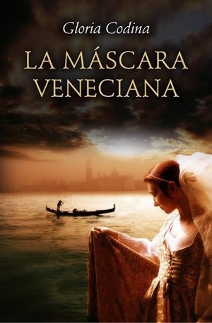 LA MÁSCARA VENECIANA | 9788401354861 | CODINA, GLORIA | Llibreria Online de Vilafranca del Penedès | Comprar llibres en català