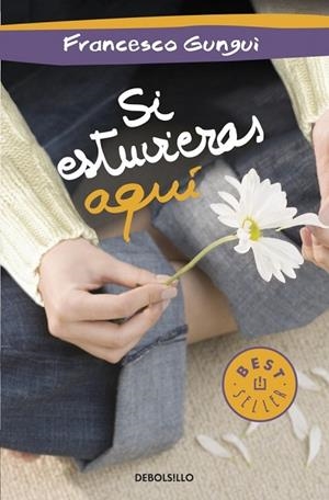 SI ESTUVIERAS AQUÍ | 9788490322451 | GUNGUI, FRANCESCO | Llibreria L'Odissea - Libreria Online de Vilafranca del Penedès - Comprar libros