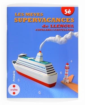 LES MEVES SUPERVACANCES DE LLENGUA CATALANA I CASTELLANA 5E | 9788466132527 | AA. VV. | Llibreria L'Odissea - Libreria Online de Vilafranca del Penedès - Comprar libros