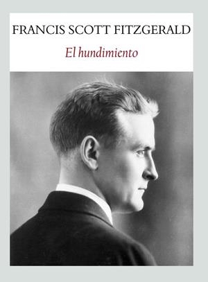 EL HUNDIMIENTO | 9788494090684 | FIZTGERALD, FRANCIS SCOTT | Llibreria L'Odissea - Libreria Online de Vilafranca del Penedès - Comprar libros
