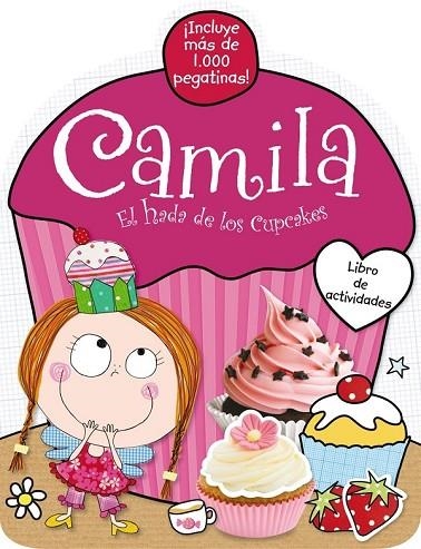 CAMILA EL HADA DE LOS CUPCAKES LIBRO DE ACTIVIDADES | 9788421689301 | SCOLLEN, CHRIS | Llibreria L'Odissea - Libreria Online de Vilafranca del Penedès - Comprar libros