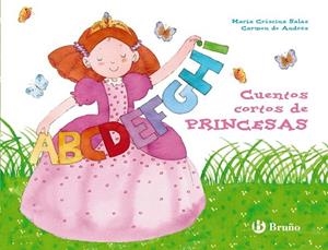 CUENTOS CORTOS DE PRINCESAS | 9788421699706 | SALAS, MARÍA CRISTINA | Llibreria L'Odissea - Libreria Online de Vilafranca del Penedès - Comprar libros