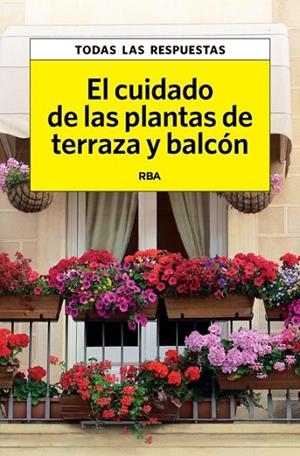 EL CUIDADO DE LAS PLANTAS DE TERRAZA Y BALCÓN | 9788490067550 | HERRERA, CARLES | Llibreria L'Odissea - Libreria Online de Vilafranca del Penedès - Comprar libros