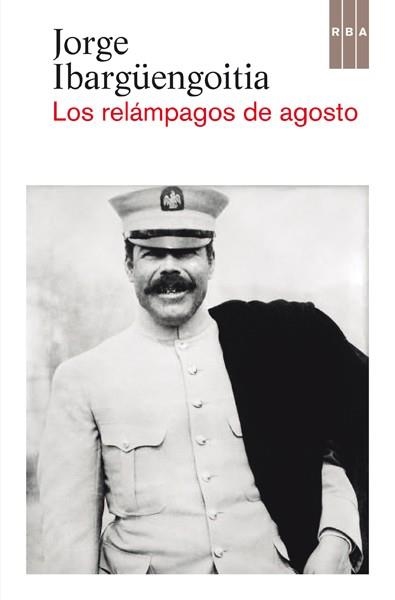 LOS RELÁMPAGOS DE AGOSTO | 9788490066331 | IBARGUENGOITIA, JORGE | Llibreria L'Odissea - Libreria Online de Vilafranca del Penedès - Comprar libros