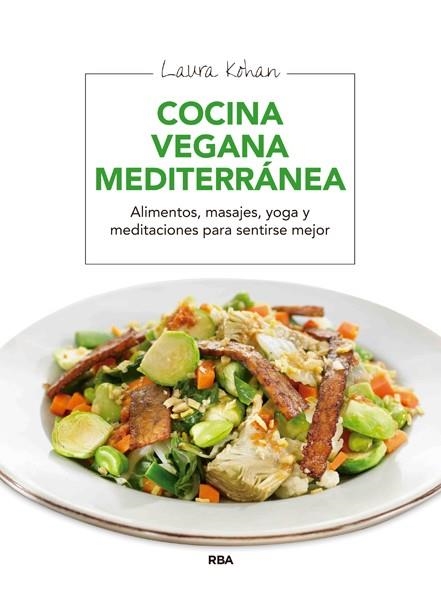 COCINA VEGANA MEDITERRÁNEA | 9788415541974 | KOHAN , LAURA | Llibreria L'Odissea - Libreria Online de Vilafranca del Penedès - Comprar libros