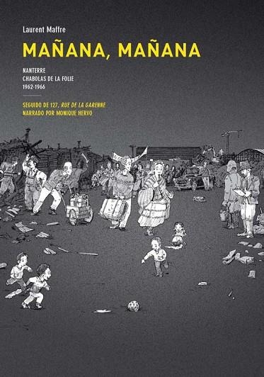 MAÑANA MAÑANA NANTERRE LAS CHABOLES DE LA FOLIE 1962 - 1966 | 9788415530268 | MAFFRE, LAURENT | Llibreria Online de Vilafranca del Penedès | Comprar llibres en català