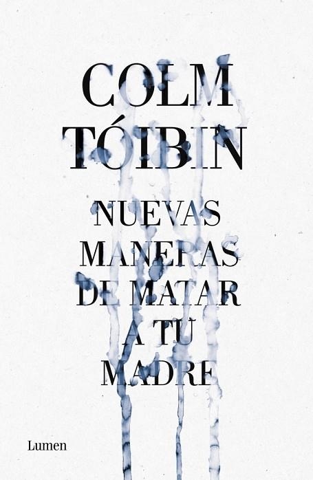 NUEVAS MANERAS DE MATAR A TU MADRE | 9788426421487 | TOIBIN, COLM | Llibreria L'Odissea - Libreria Online de Vilafranca del Penedès - Comprar libros