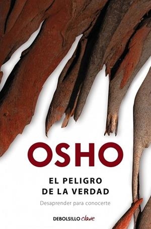 EL PELIGRO DE LA VERDAD | 9788490322536 | OSHO | Llibreria L'Odissea - Libreria Online de Vilafranca del Penedès - Comprar libros