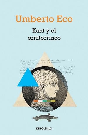 KANT Y EL ORNITORRINCO | 9788490322345 | ECO, UMBERTO | Llibreria Online de Vilafranca del Penedès | Comprar llibres en català