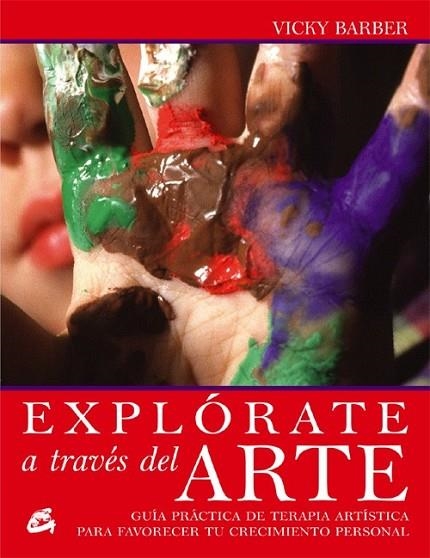 EXPLORATE A TRAVES DEL ARTE | 9788484451228 | BARBER, VICKY | Llibreria L'Odissea - Libreria Online de Vilafranca del Penedès - Comprar libros