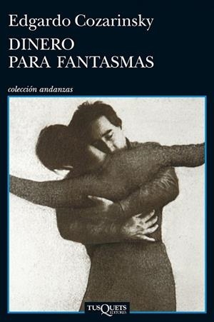 DINERO PARA FANTASMAS | 9788483834831 | COZARINSKY, EDGARDO | Llibreria L'Odissea - Libreria Online de Vilafranca del Penedès - Comprar libros