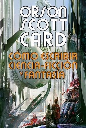 COMO ESCRIBIR CIENCIA FICCION | 9788498890853 | SCOTT CARD, ORSON | Llibreria Online de Vilafranca del Penedès | Comprar llibres en català