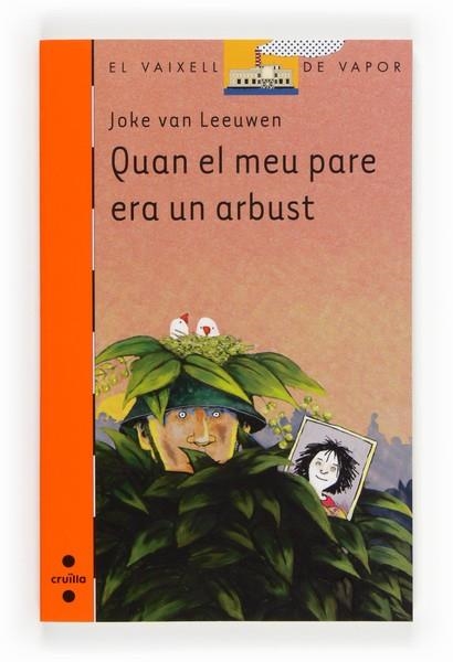 QUAN EL MEU PARE ERA UN ARBUST | 9788466132053 | VAN LEEUWEN, JOKE | Llibreria L'Odissea - Libreria Online de Vilafranca del Penedès - Comprar libros