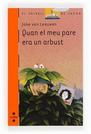 QUAN EL MEU PARE ERA UN ARBUST | 9788466132053 | VAN LEEUWEN, JOKE | Llibreria Online de Vilafranca del Penedès | Comprar llibres en català
