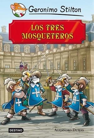LOS TRES MOSQUETEROS | 9788408113409 | STILTON, GERONIMO | Llibreria Online de Vilafranca del Penedès | Comprar llibres en català