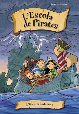L'ILLA DELS FANTASMES ESCOLA DE PIRATES 10 | 9788415235552 | STEVENSON, STEVE | Llibreria L'Odissea - Libreria Online de Vilafranca del Penedès - Comprar libros