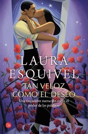TAN VELOZ COMO EL DESEO (BOLSILLO) | 9788466327350 | ESQUIVEL VALDEZ, LAURA | Llibreria L'Odissea - Libreria Online de Vilafranca del Penedès - Comprar libros