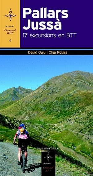 PALLARS JUSSÀ 17 EXCURSIONS EN BTT | 9788490341360 | GUIU, DAVID/ROVIRA, OLGA | Llibreria Online de Vilafranca del Penedès | Comprar llibres en català
