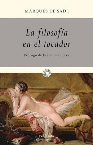 LA FILOSOFÍA EN EL TOCADOR | 9788499422497 | DE SADE, MARQUÉS  | Llibreria L'Odissea - Libreria Online de Vilafranca del Penedès - Comprar libros
