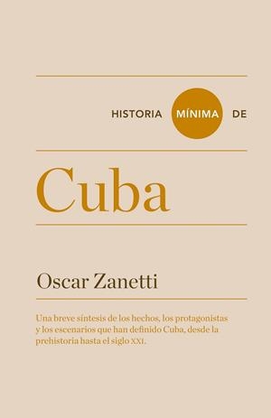 HISTORIA MÍNIMA DE CUBA | 9788415832133 | ZANETTI, OSCAR | Llibreria L'Odissea - Libreria Online de Vilafranca del Penedès - Comprar libros
