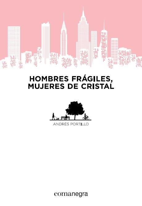HOMBRES FRÁGILES, MUJERES DE CRISTAL | 9788415097884 | PORTILLO, ANDRÉS | Llibreria L'Odissea - Libreria Online de Vilafranca del Penedès - Comprar libros