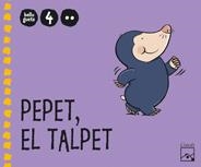 PEPET EL TALPET P4  | 9788421841525 | GASSO, ANNA | Llibreria L'Odissea - Libreria Online de Vilafranca del Penedès - Comprar libros