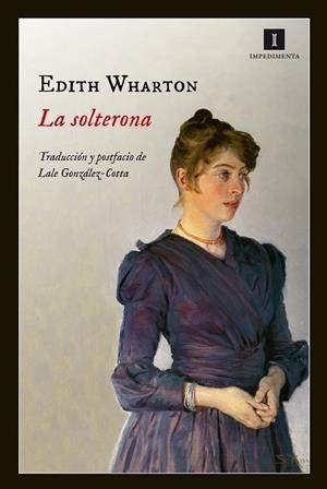 LA SOLTERONA | 9788415578734 | WHARTON, EDITH | Llibreria L'Odissea - Libreria Online de Vilafranca del Penedès - Comprar libros
