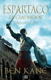 ESPARTACO EL GLADIADOR | 9788466653008 | KANE, BEN | Llibreria Online de Vilafranca del Penedès | Comprar llibres en català