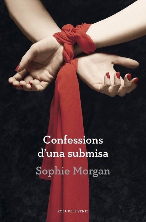 CONFESSIONS D'UNA SUBMISA | 9788401389122 | MORGAN, SOPHIE | Llibreria L'Odissea - Libreria Online de Vilafranca del Penedès - Comprar libros