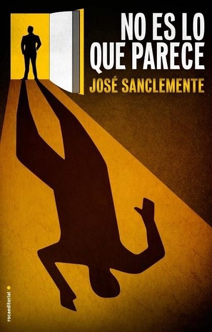 NO ES LO QUE PARECE | 9788499185774 | SANCLEMENTE, JOSÉ | Llibreria L'Odissea - Libreria Online de Vilafranca del Penedès - Comprar libros