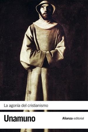LA AGONÍA DEL CRISTIANISMO | 9788420676104 | UNAMUNO, MIGUEL DE | Llibreria L'Odissea - Libreria Online de Vilafranca del Penedès - Comprar libros