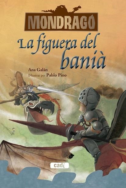 MONDRAGÓ LA FIGUERA DEL BANIÀ 4 | 9788447461318 | GALAN, ANA | Llibreria L'Odissea - Libreria Online de Vilafranca del Penedès - Comprar libros