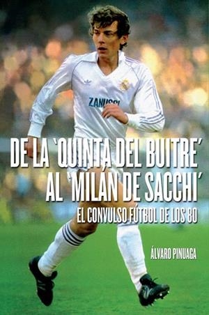 DE LA QUINTA DEL BUITRE AL MILÁN DE SCCHI | 9788415405610 | PINUAGA DUCE, ALVARO | Llibreria Online de Vilafranca del Penedès | Comprar llibres en català