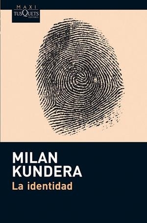 LA IDENTIDAD | 9788483836002 | KUNDERA, MILAN | Llibreria Online de Vilafranca del Penedès | Comprar llibres en català