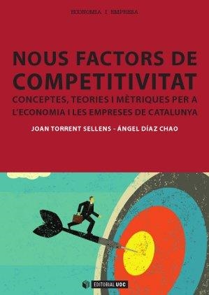 NOUS FACTORS DE COMPETITIVITAT EMPRESARIAL | 9788490299722 | TORRENT SELLENS, JOAN/DÍAZ CHAO, ÁNGEL | Llibreria Online de Vilafranca del Penedès | Comprar llibres en català
