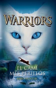 WARRIORS 5 EL CAMÍ MÉS PERILLÓS | 9788424649340 | HUNTER, ERIN | Llibreria L'Odissea - Libreria Online de Vilafranca del Penedès - Comprar libros