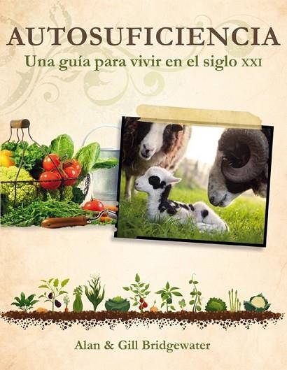 AUTOSUFICIENCIA | 9788415053323 | BRIDGEWATER, ALAN / BRIDGEWATER, GILL | Llibreria Online de Vilafranca del Penedès | Comprar llibres en català