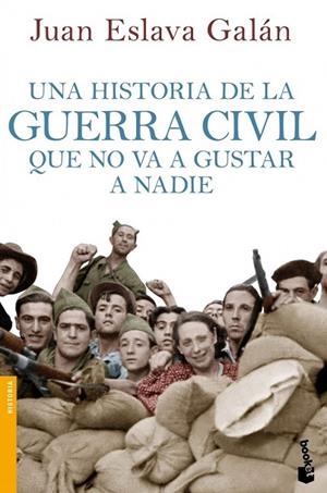 UNA HISTORIA DE LA GUERRA CIVIL QUE NO VA A GUSTAR | 9788408114635 | ESLAVA GALAN, JUAN | Llibreria Online de Vilafranca del Penedès | Comprar llibres en català
