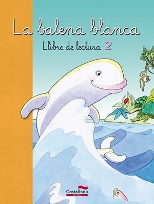 LECTURES DE LA BALENA BLANCA 2 | 9788498049718 | VENTURA MANJÓN, Mª MONTSERRAT/ANTONINO JORBA, Mª JOSÉ/CIVÍS ZARAGOZA, MIREIA/ANDRÉS VALDENEBRO, Mª P | Llibreria Online de Vilafranca del Penedès | Comprar llibres en català