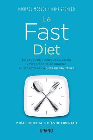 LA FAST DIET | 9788479534363 | MOSLEY, MICHAEL / SPENCER, MIMI  | Llibreria L'Odissea - Libreria Online de Vilafranca del Penedès - Comprar libros