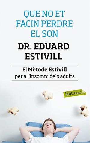 QUE NO ET FACIN PERDRE EL SON | 9788499307138 | ESTIVILL, EDUARD | Llibreria L'Odissea - Libreria Online de Vilafranca del Penedès - Comprar libros