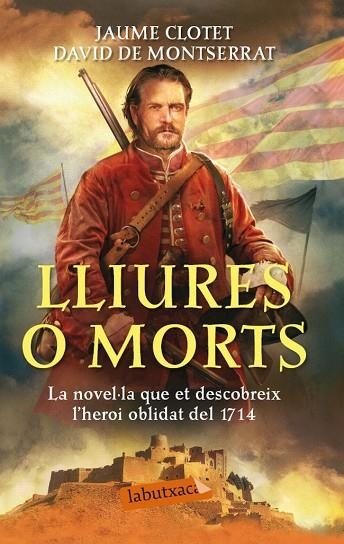 LLIURES O MORTS | 9788499307305 | CLOTET, JAUME / DE MONTSERRAT, DAVID | Llibreria Online de Vilafranca del Penedès | Comprar llibres en català
