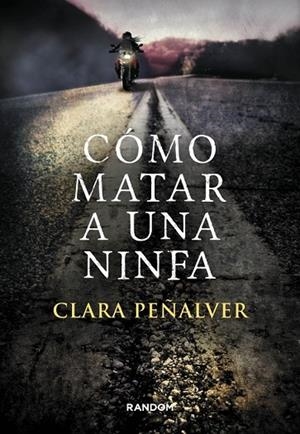 CÓMO MATAR A UNA NINFA | 9788415725305 | PEÑALVER, CLARA | Llibreria L'Odissea - Libreria Online de Vilafranca del Penedès - Comprar libros