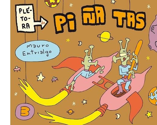 PLÉTORA DE PIÑATAS 3 | 9788415685142 | ENTRIALGO, MAURO | Llibreria L'Odissea - Libreria Online de Vilafranca del Penedès - Comprar libros