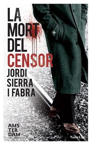 LA MORT DEL CENSOR ( HILARI SOLER 2 ) | 9788415645122 | SIERRA I FABRA, JORDI | Llibreria L'Odissea - Libreria Online de Vilafranca del Penedès - Comprar libros