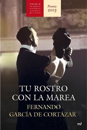 TU ROSTRO CON LA MAREA | 9788427040458 | GARCIA DE CORTAZAR, FERNANDO | Llibreria L'Odissea - Libreria Online de Vilafranca del Penedès - Comprar libros