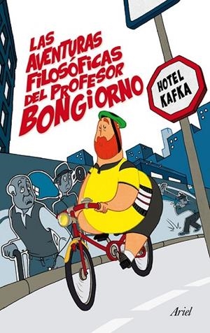 LAS AVENTURAS FILOSÓFICAS DEL PROFESOR BONGIORNO | 9788434409422 | HOTEL KAFKA | Llibreria L'Odissea - Libreria Online de Vilafranca del Penedès - Comprar libros