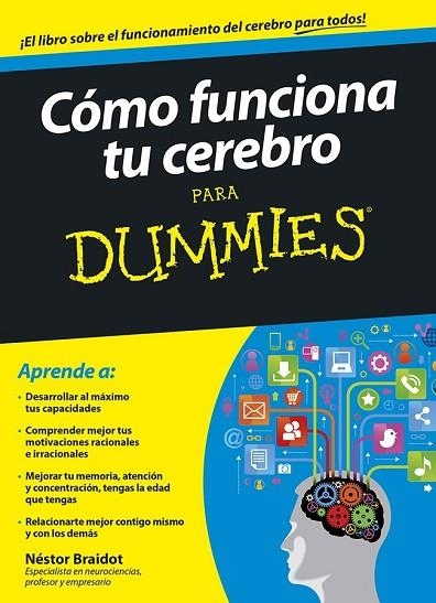 CÓMO FUNCIONA TU CEREBRO PARA DUMMIES | 9788432901560 | BRAIDOT, NESTOR | Llibreria Online de Vilafranca del Penedès | Comprar llibres en català