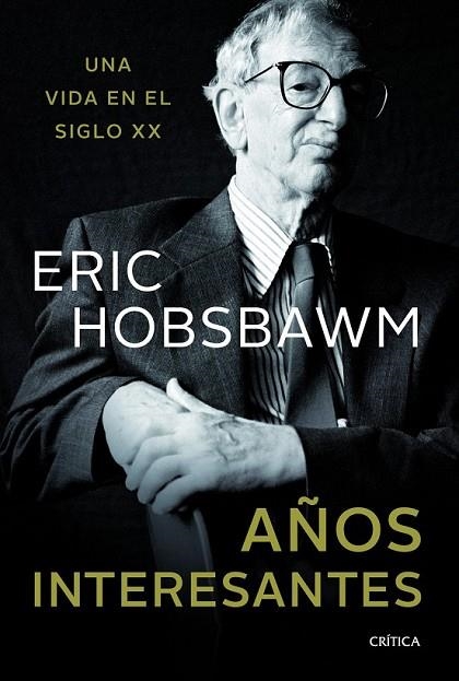 AÑOS INTERESANTES | 9788498925890 | HOBSBAWN, ERIC J. | Llibreria L'Odissea - Libreria Online de Vilafranca del Penedès - Comprar libros