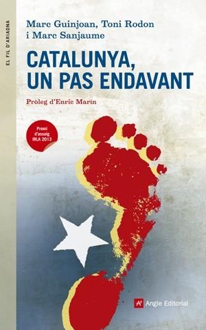 CATALUNYA UN PAS ENDAVANT | 9788415695387 | GUINJOAN, MARC / RODON, TONI / SANJAUME, MARC | Llibreria L'Odissea - Libreria Online de Vilafranca del Penedès - Comprar libros